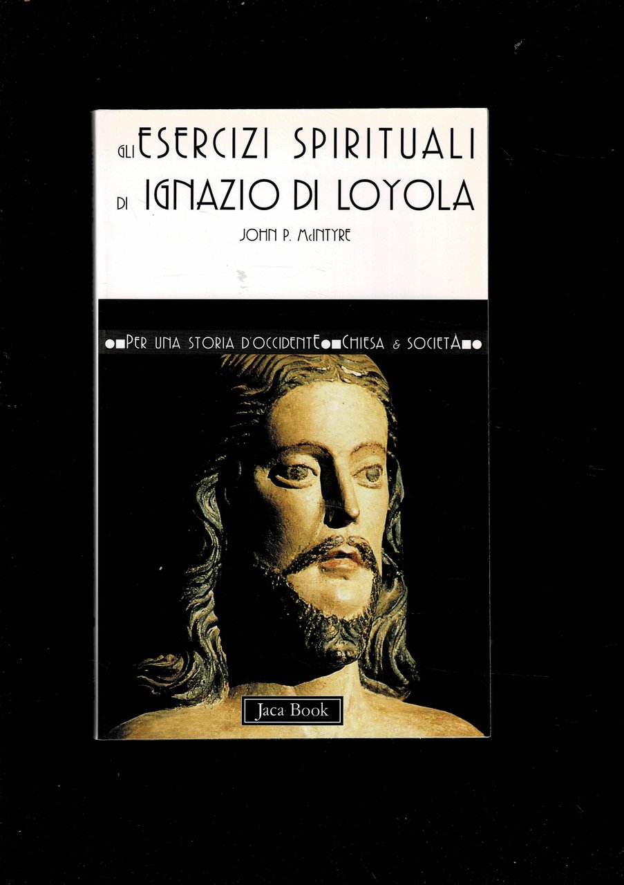 Gli esercizi spirituali di Ignazio di Loyola. Un nuovo commento. …