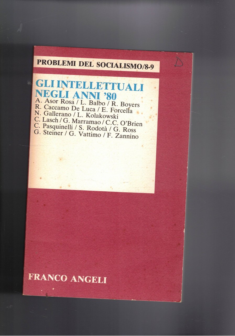 Gli intellettuali negli anni '80. Coll. Problemi del socialismo n° …