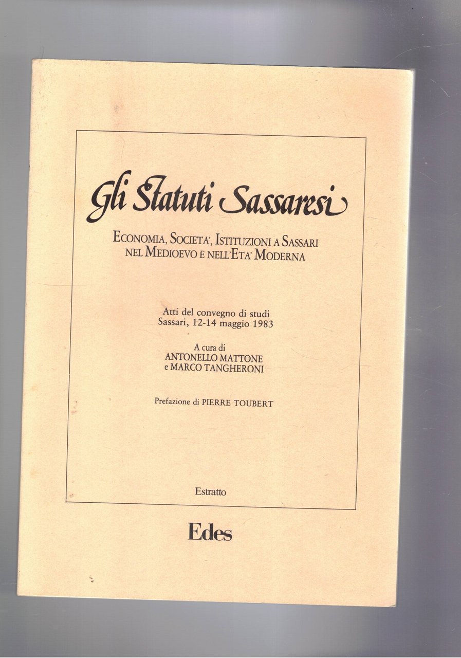 Gli statuti Sassaresinel periodo aragonese e spagnolo. Estratto dagli atti …