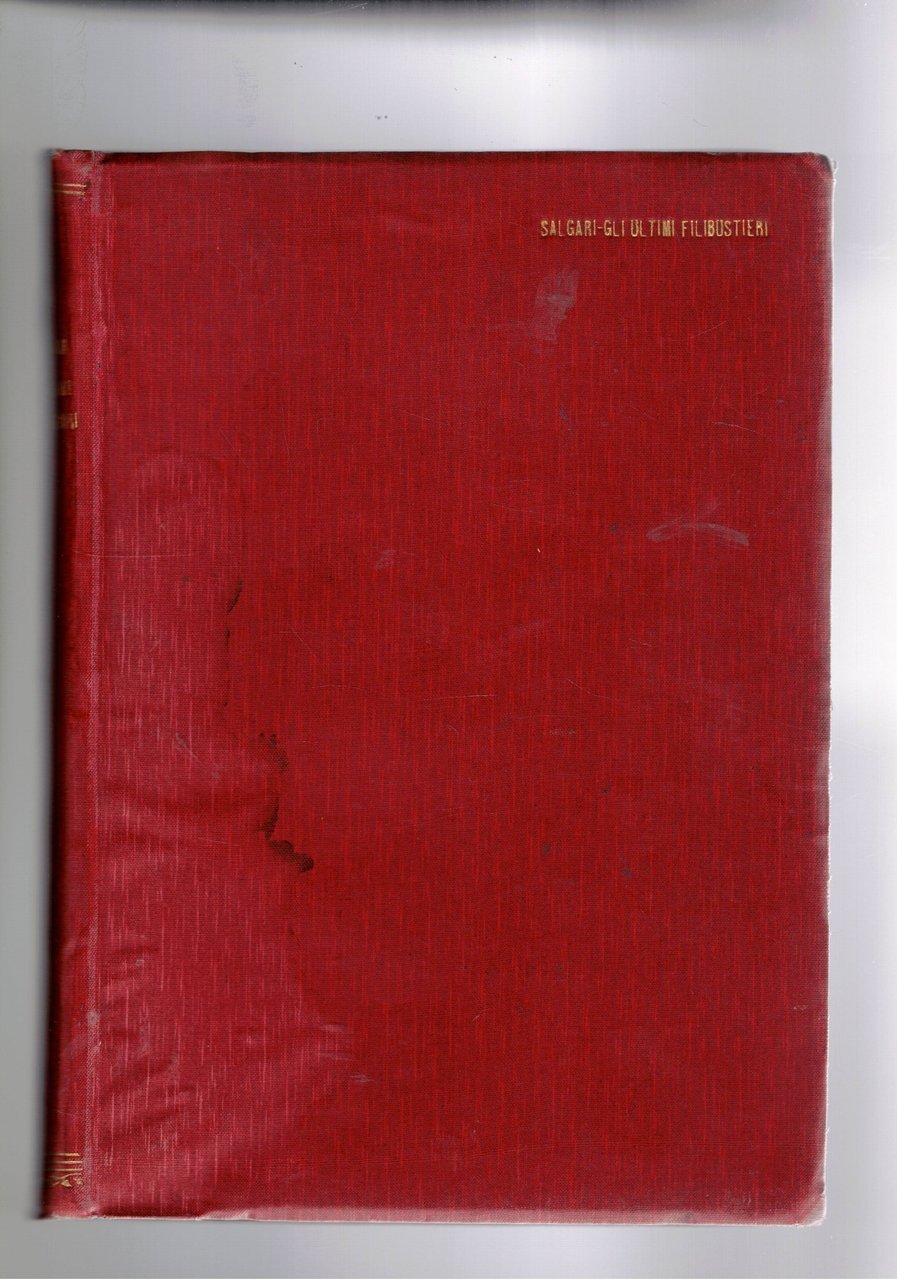 Gli Ultimi Filibustieri. Avventure illustrate da 20 dis. di A. …