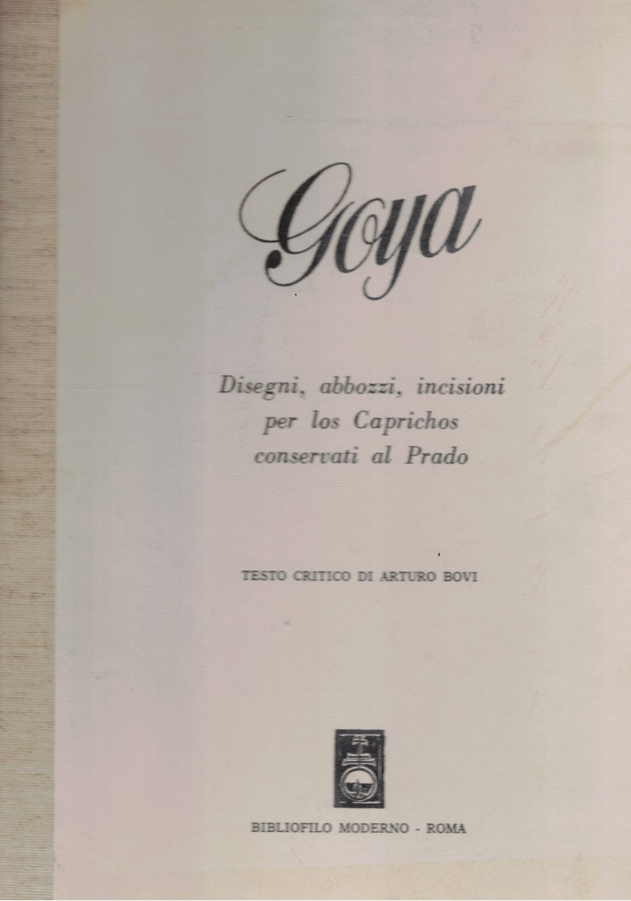 Goya, disegni, abbozzi, incisioni, per los Caprichos conservati al Prado.