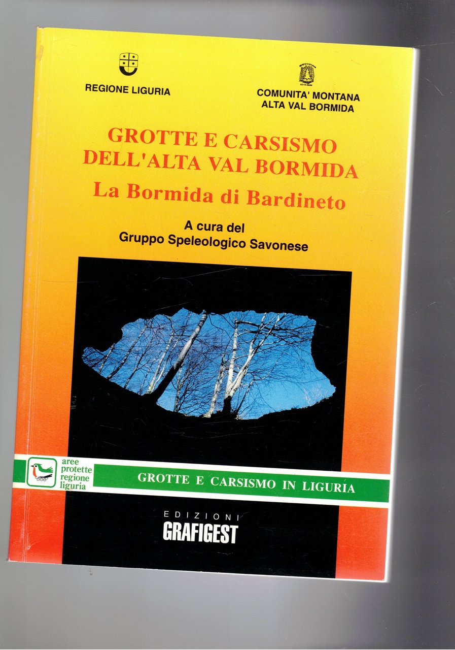 Grotte e Carsismo dell'Alta Val Bormida. La bormida di Bardineto.