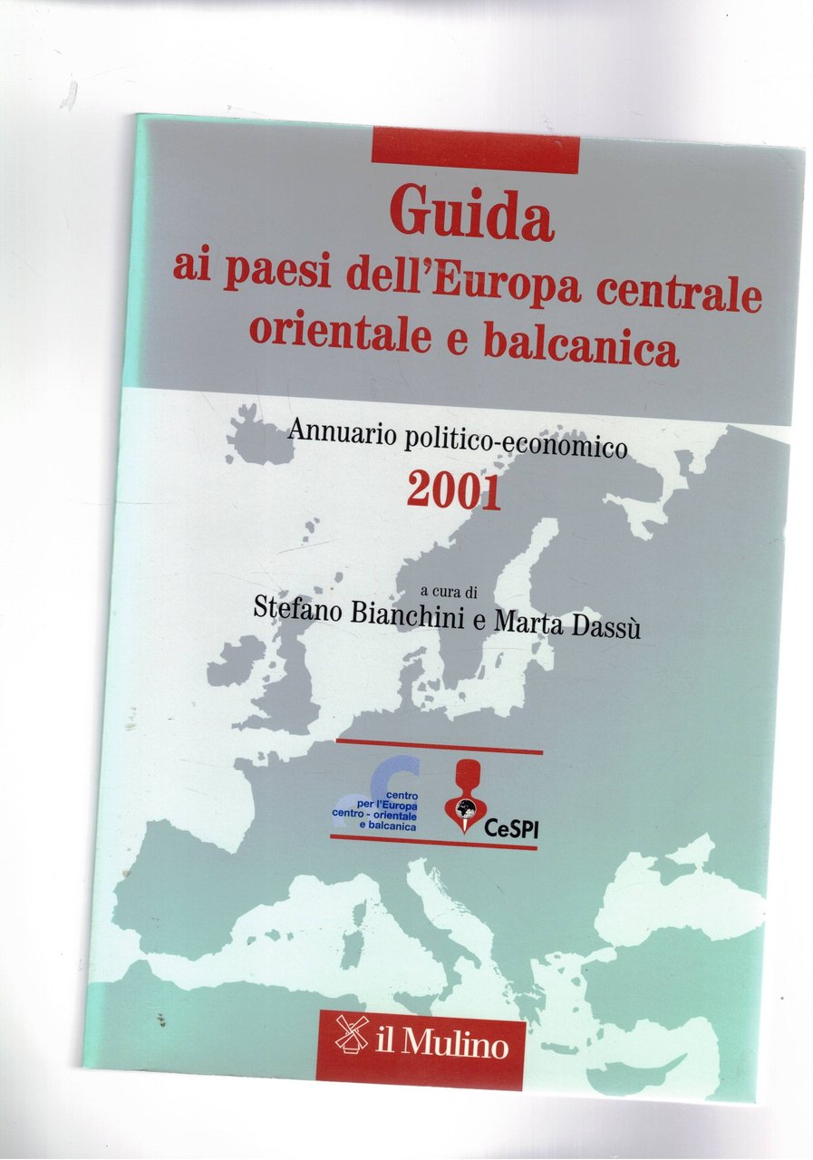 Guida ai paesi dell'Europa centrale orientale e balcanica. Annuario politico …