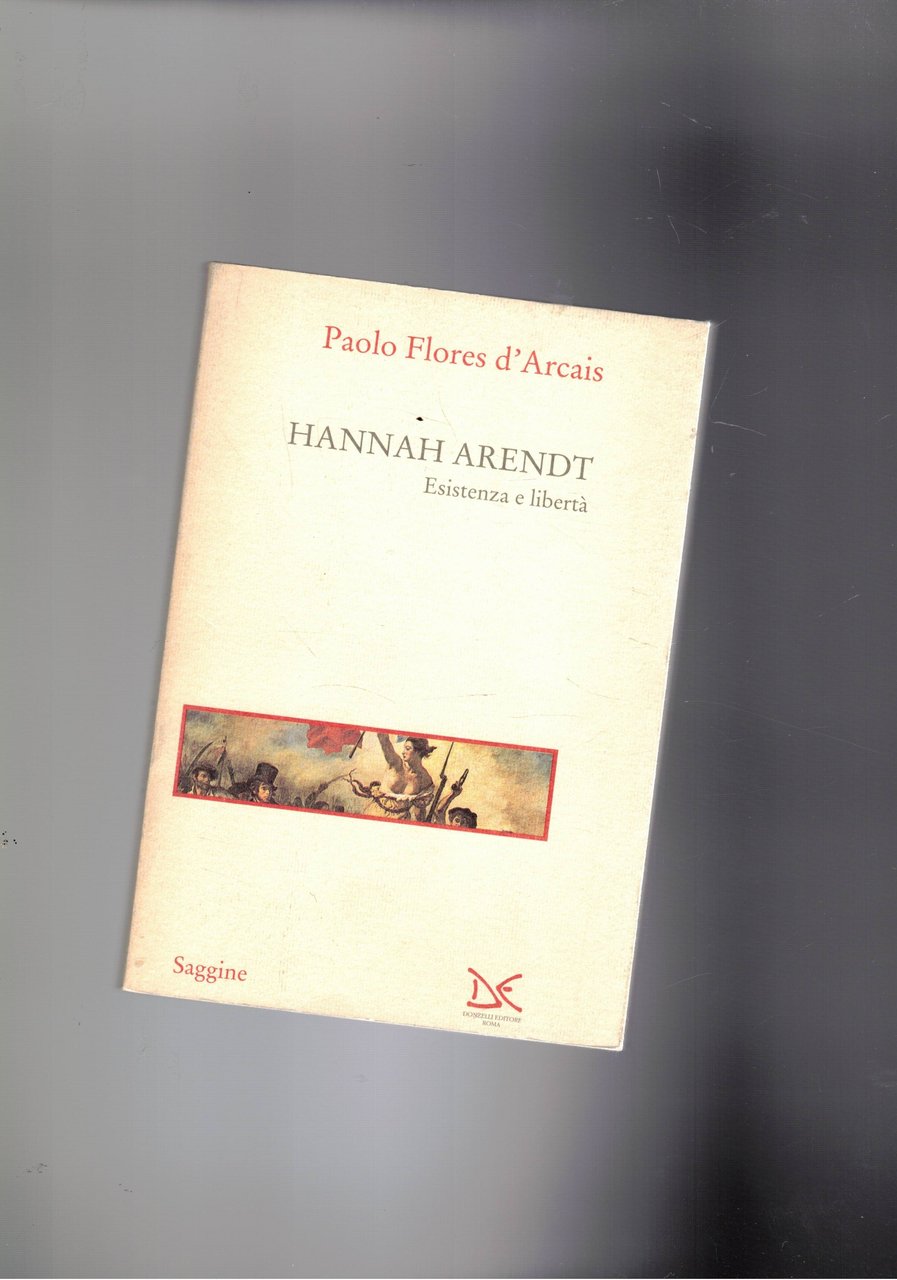 Hannah Arendt, esistenza e politica.