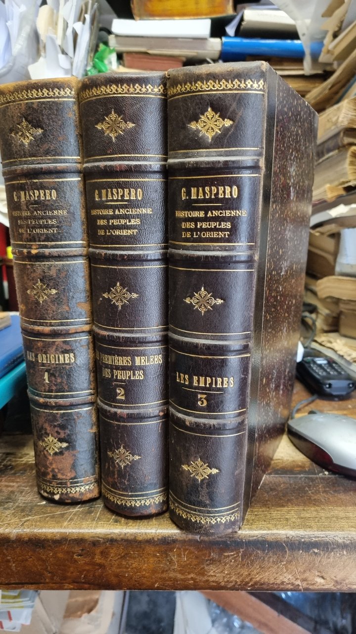 Histoire ancienne des peuples de l'Orient Classique. Vol. I-III. Les …