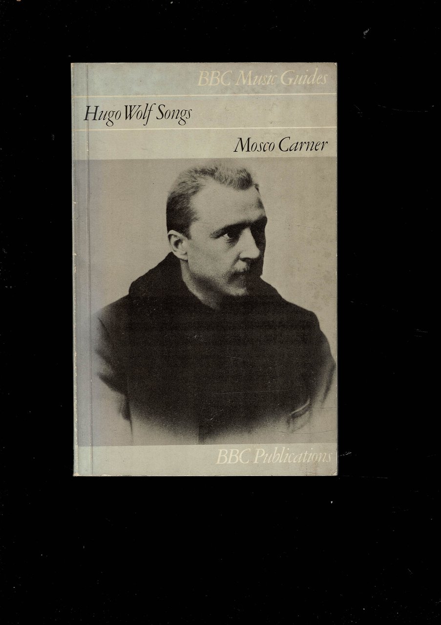 Hugo Wolf Songs. Collana BBC Music Guides.