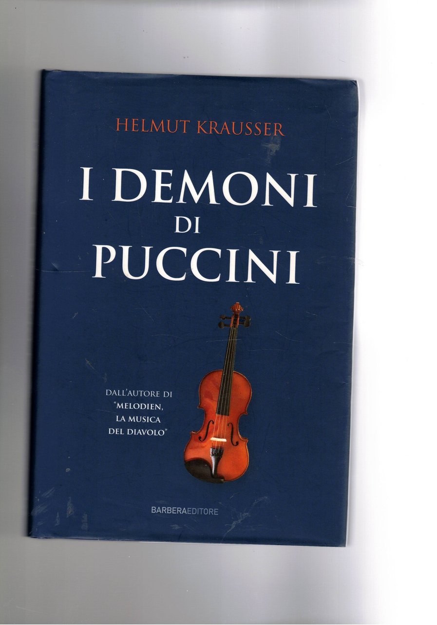 I demoni di Puccini. Romanzo.