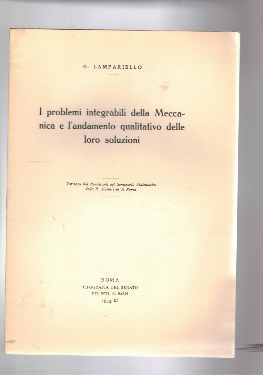 I problemi integrabili della Meccanica e l'andamento qualitativo delle loro …