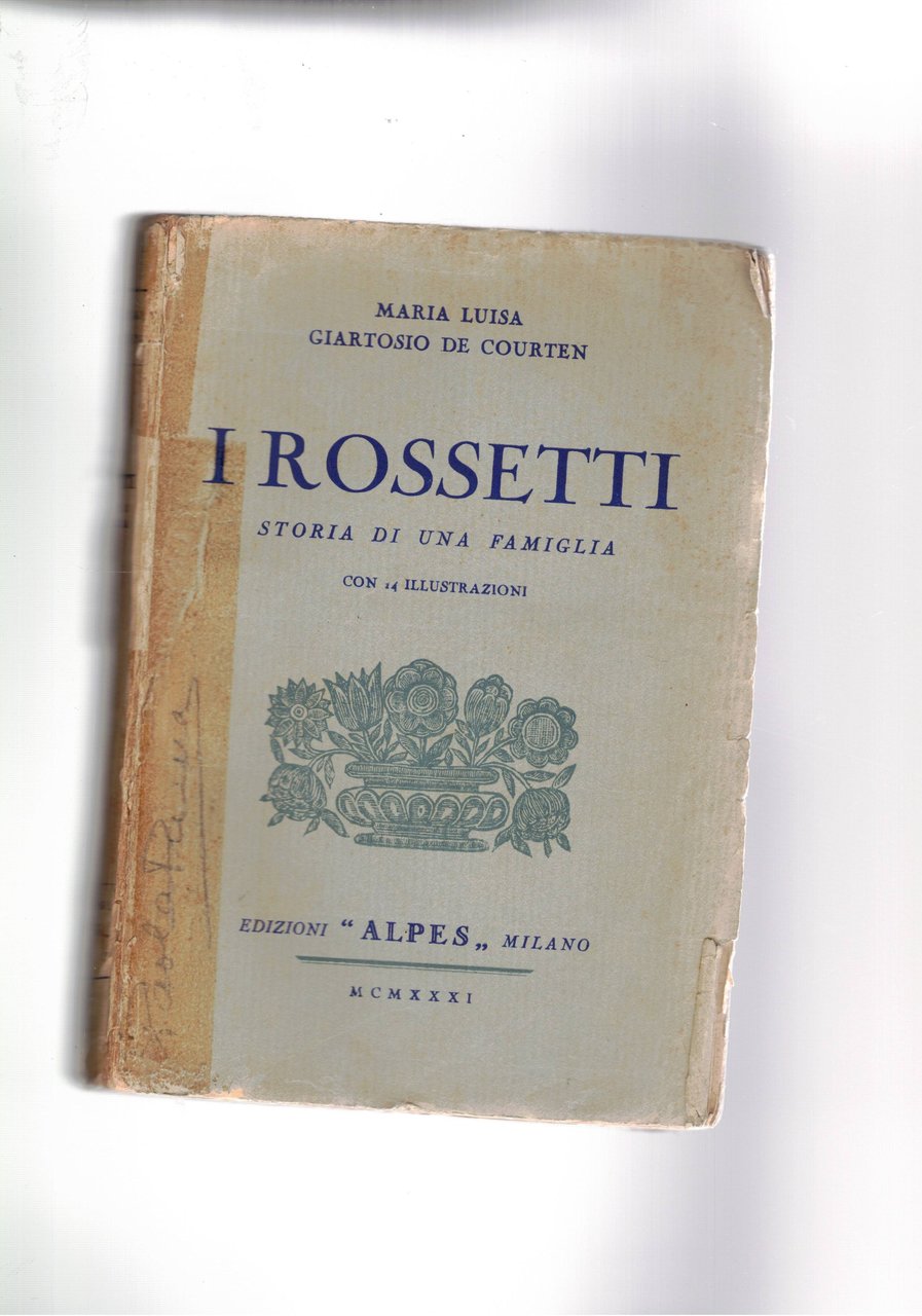 I Rossetti storia di una famiglia.