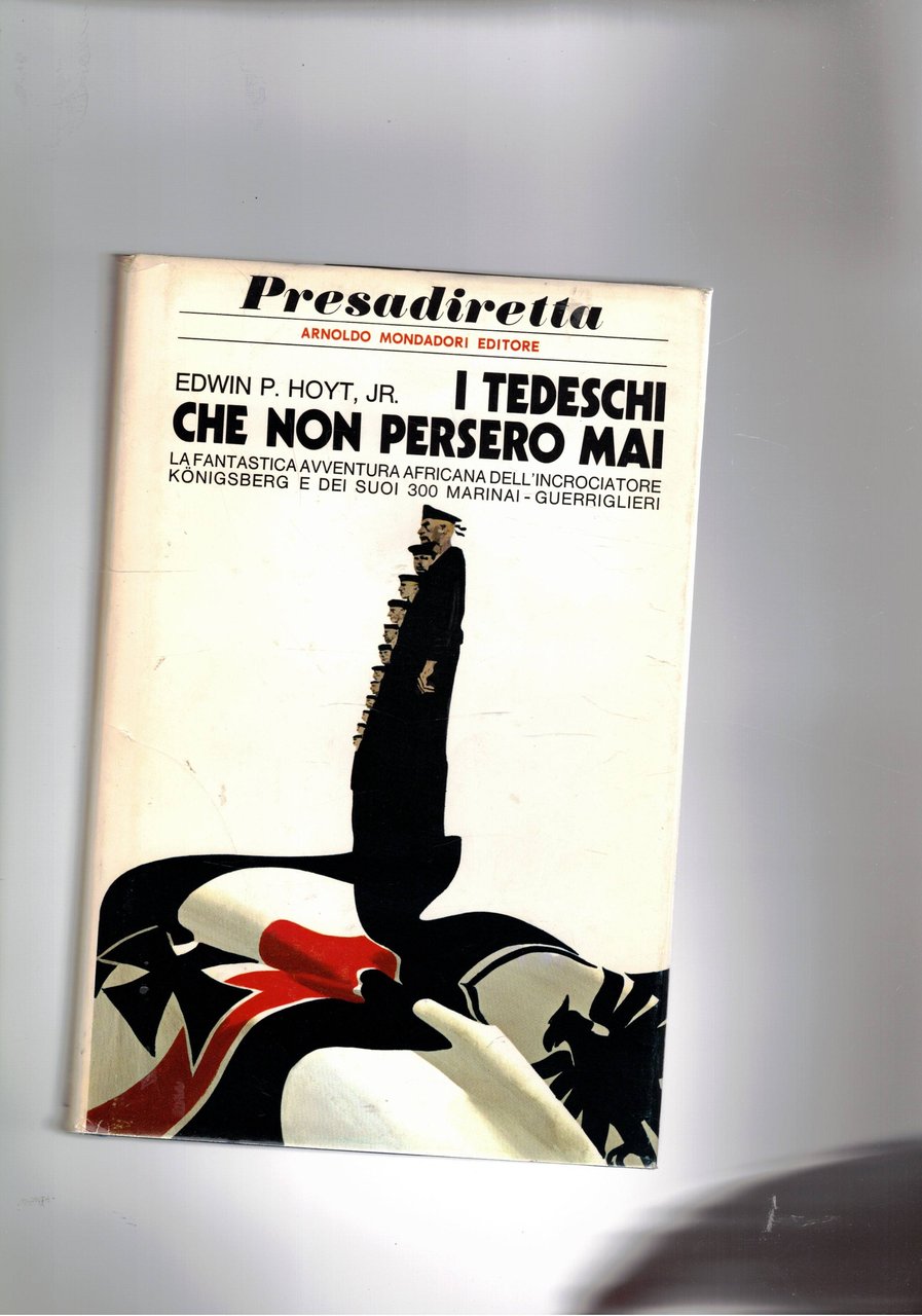 I tedeschi che non persero mai. L'incrociatore Konigsberg e dei …