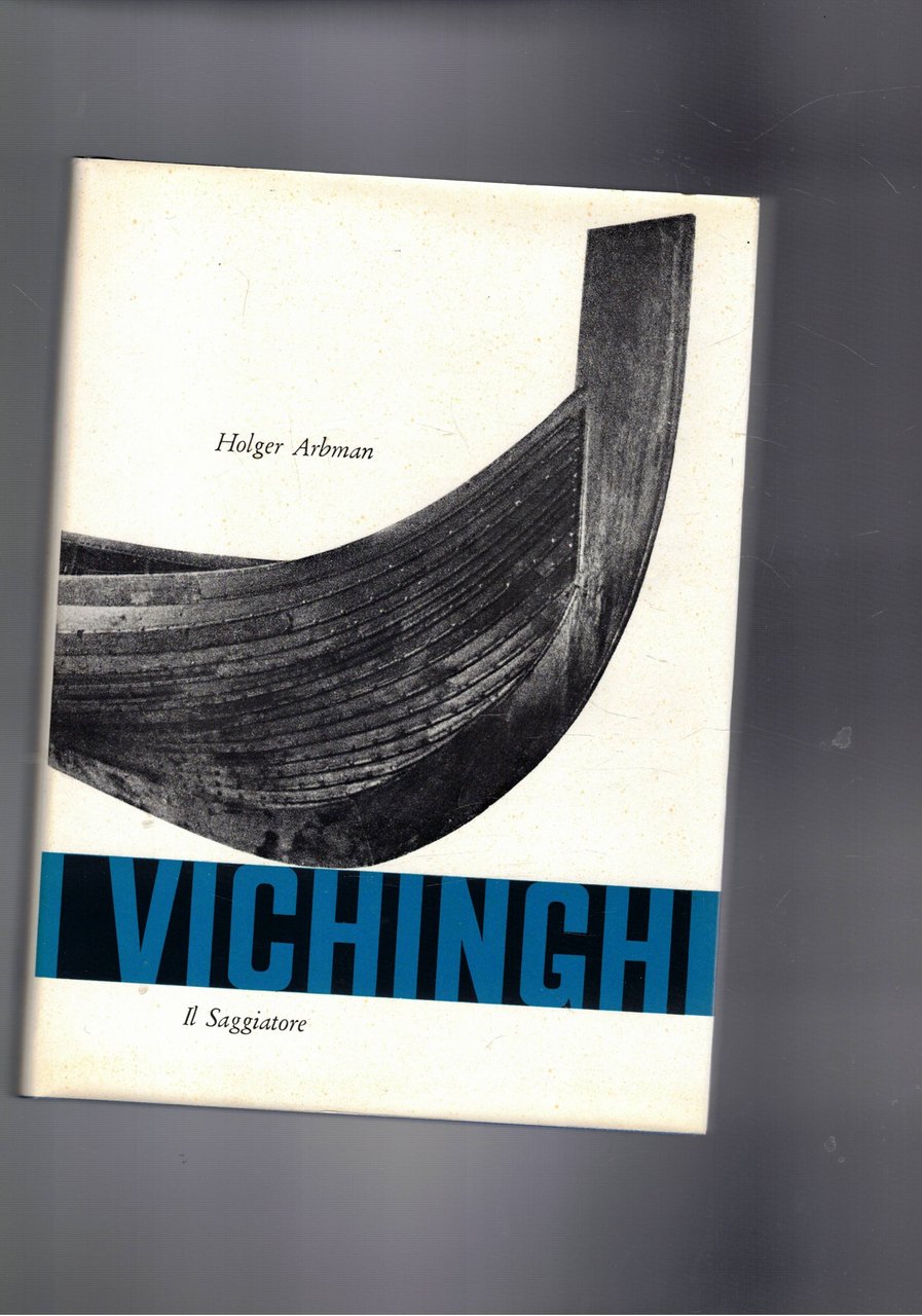 I Vichinghi. Coll. Uomo e mito.