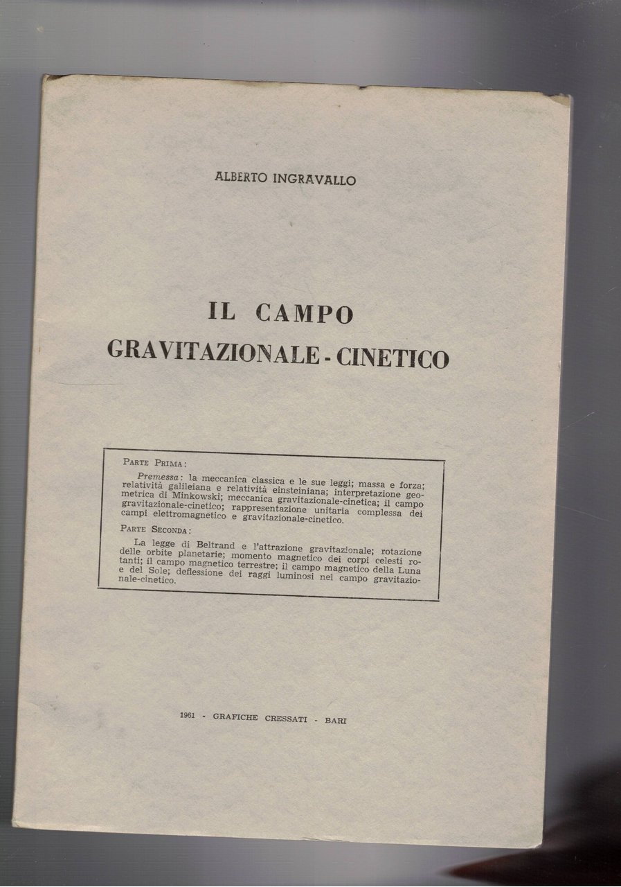 Il campo gravitazionale-cinetico. Parte prima e seconda.