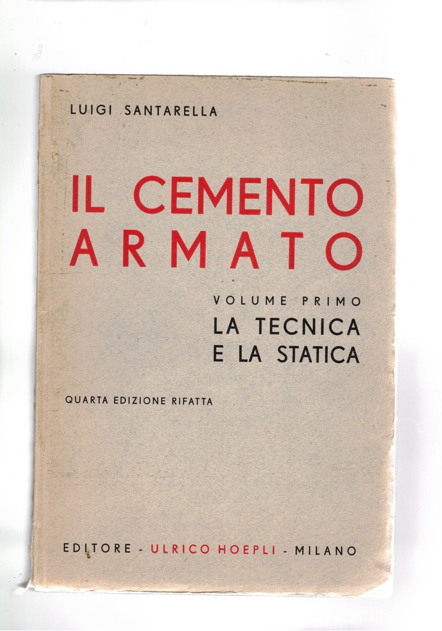 Il cemento armato solo vol. I° La tecnica e la …