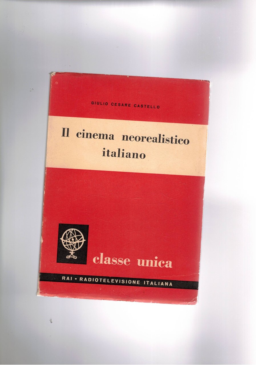 Il cinema neorealista italiano. Coll. Classe Unica.