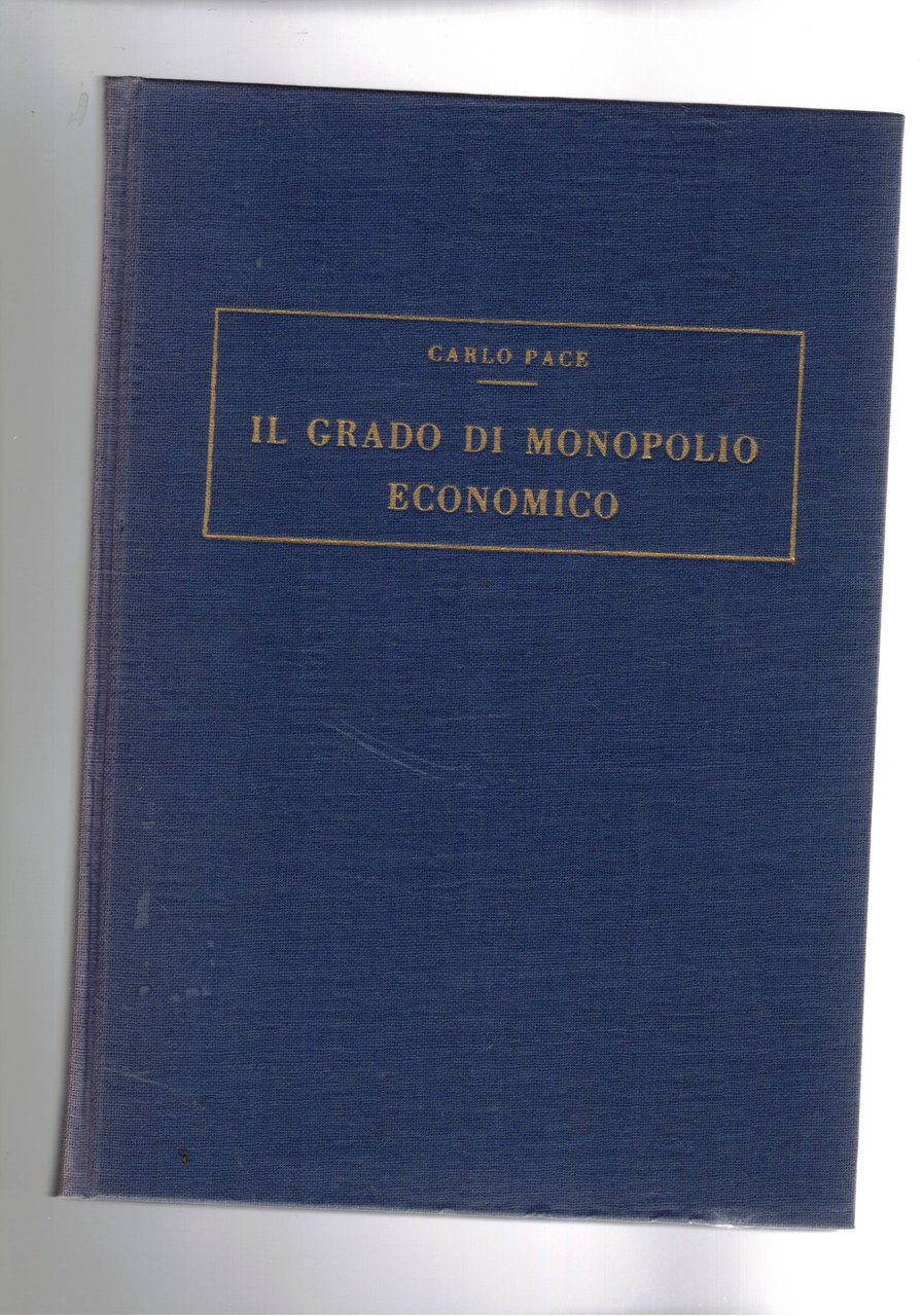 Il grado di monopolio economico.