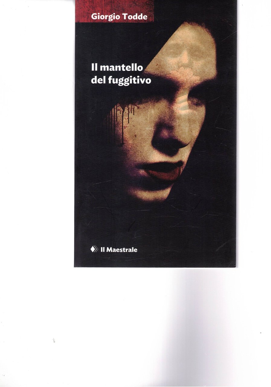 Il mantello del fuggitivo.