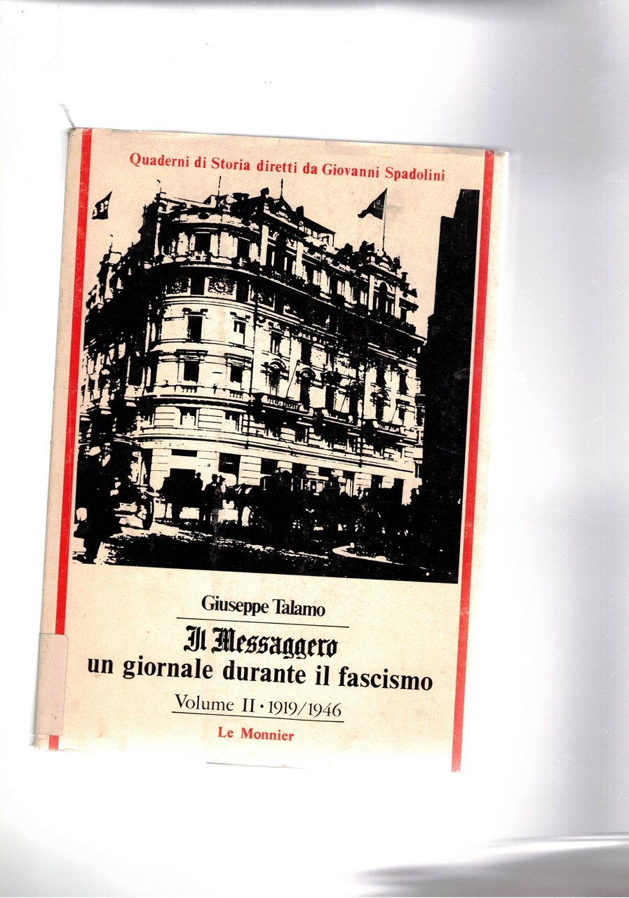 Il Messaggero un giornale durante il fascismo volume II° 1919-1946.