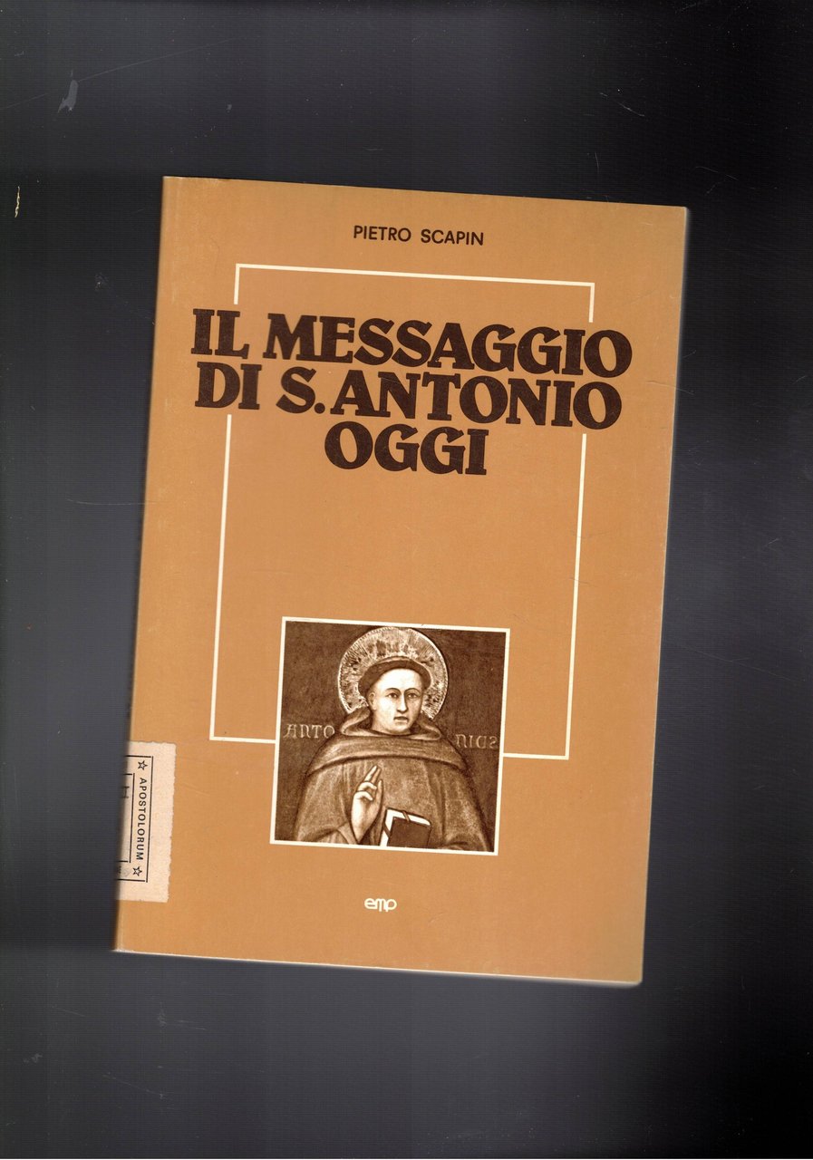 Il messaggio di S. Antonio oggi. Spunti di riflessione.