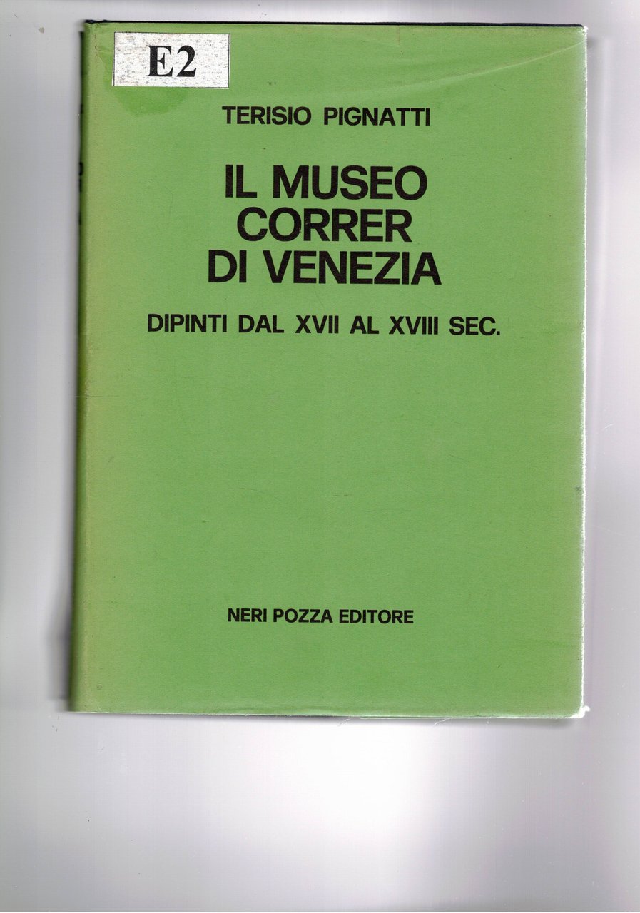 Il museo correr di Venezia. Dipinti dal XVII al XVII …