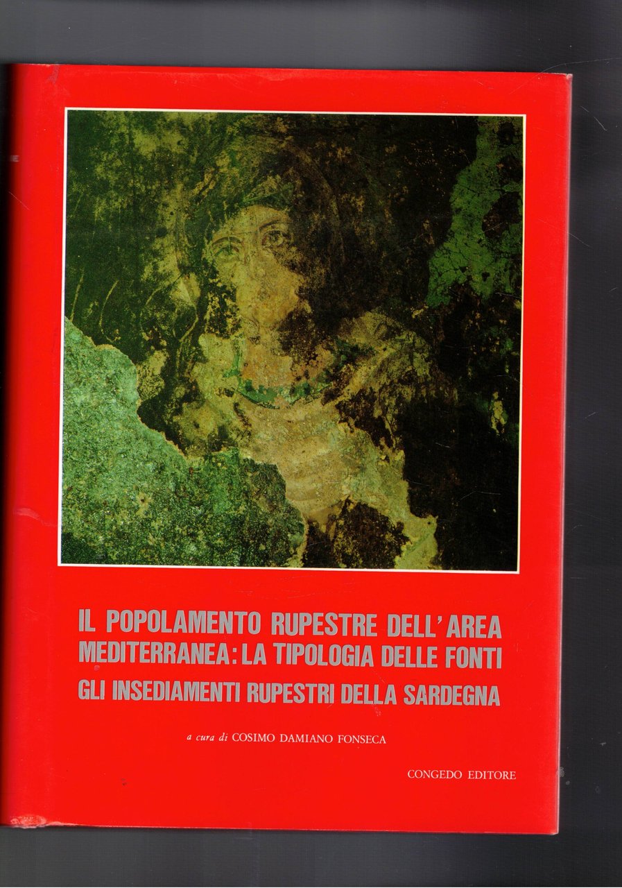 Il popolamento rupestre dell'area mediterranea: la tipologia delle fonti gli …