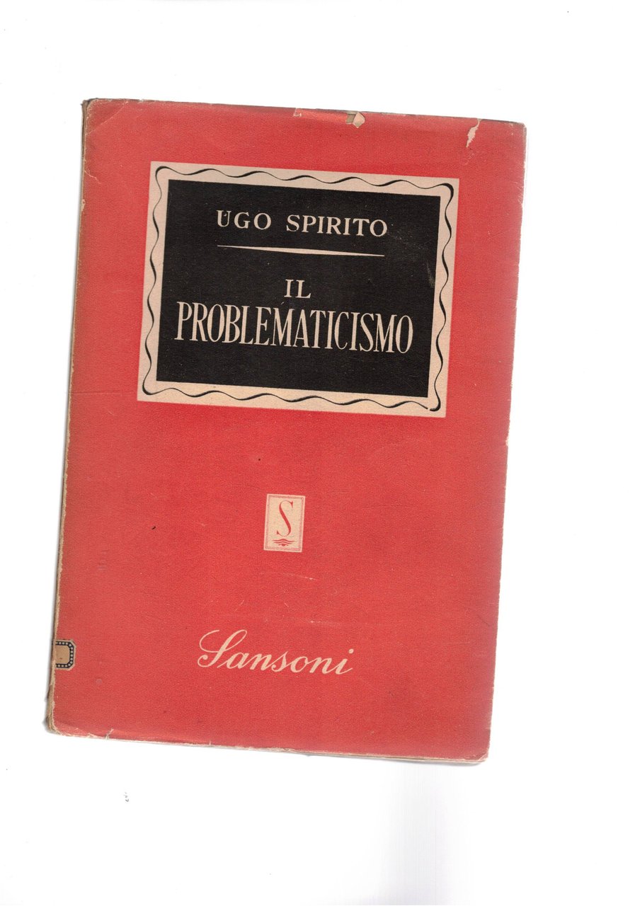 Il problematicismo.