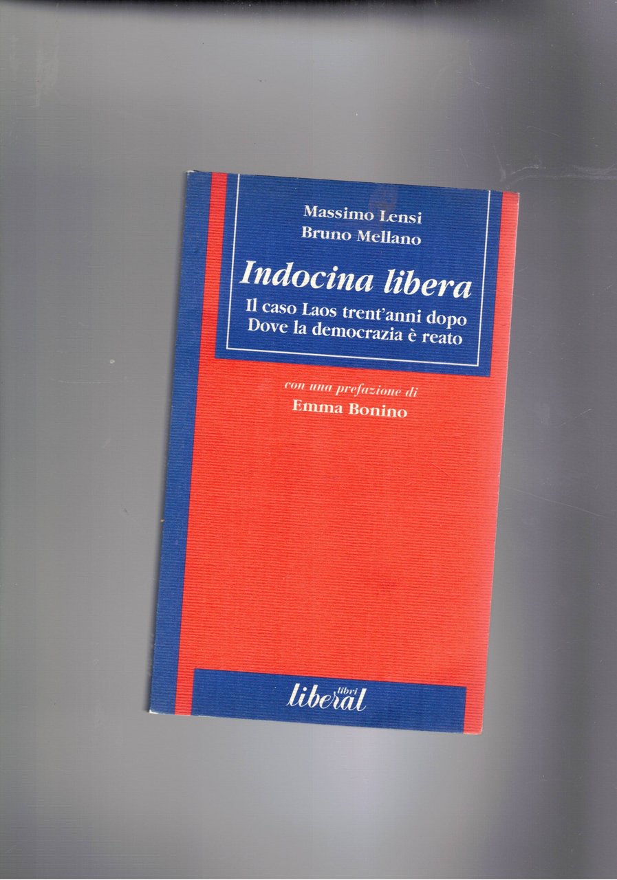 Indocina libera. Il caso laos trent'anni dopo, dove la democrazia …