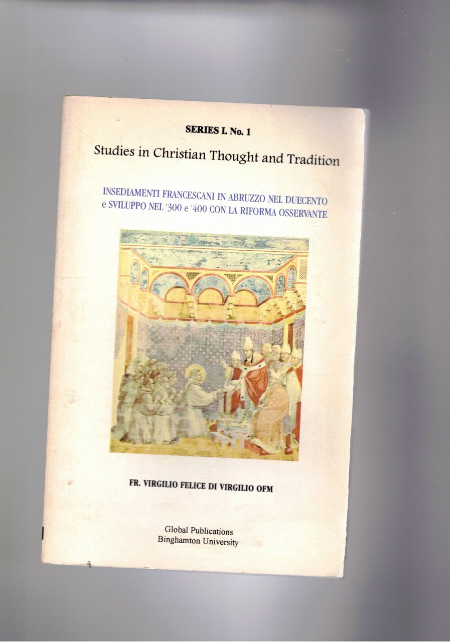 Insediamenti francescani in abruzzo nel '200 e sviluppo nel '300 …