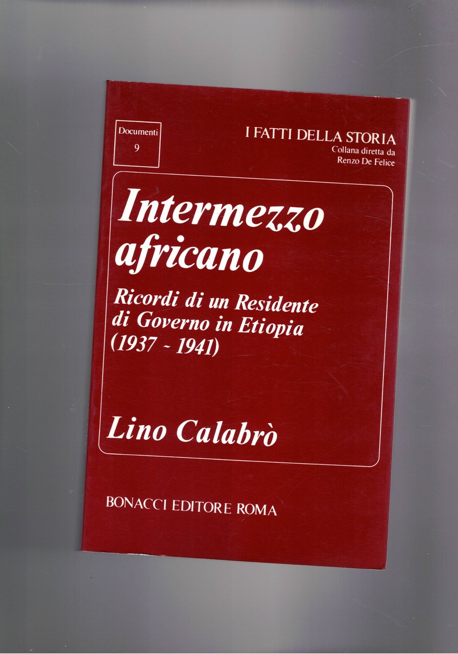 Intermezzo africano. Ricordi di un residente di Governo in Etiopia …