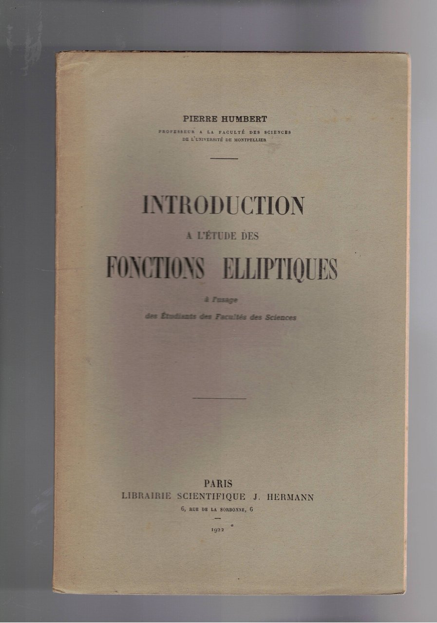 Introduction a l'etude des fonctions elliptique a l'usage des étudents …