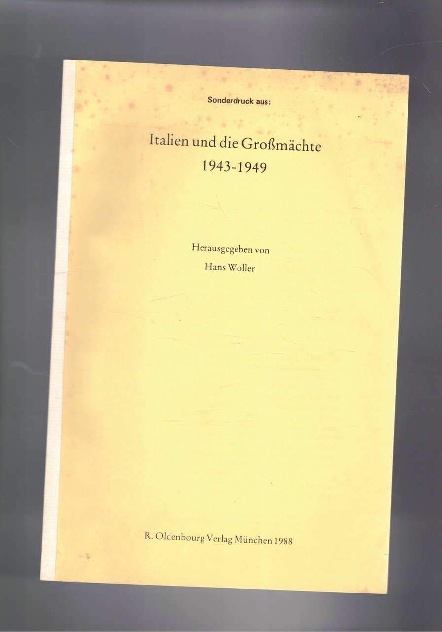Italien und die Großmächte 1943-1949. Sommer 1943. Estratto.