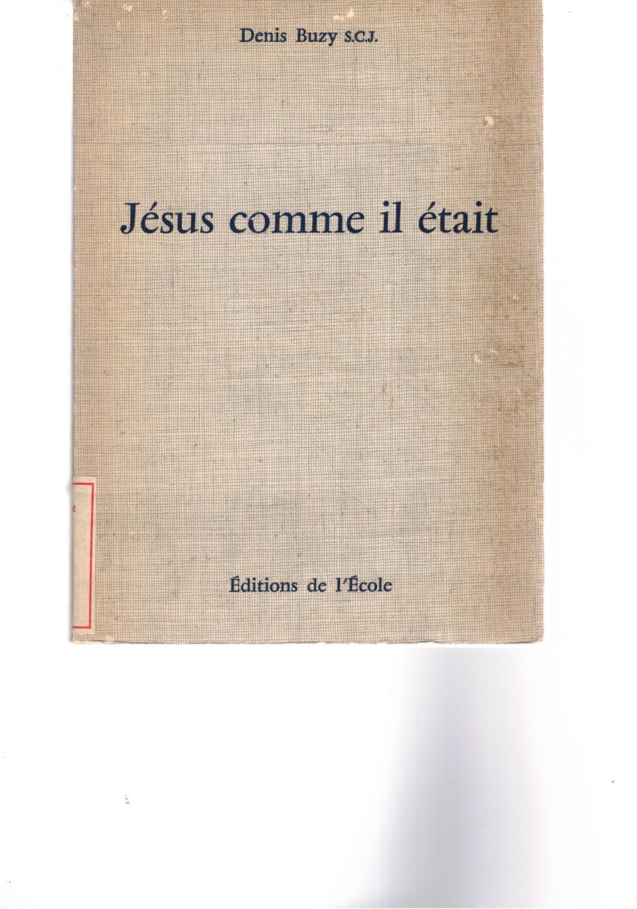 Jésus comme il était.