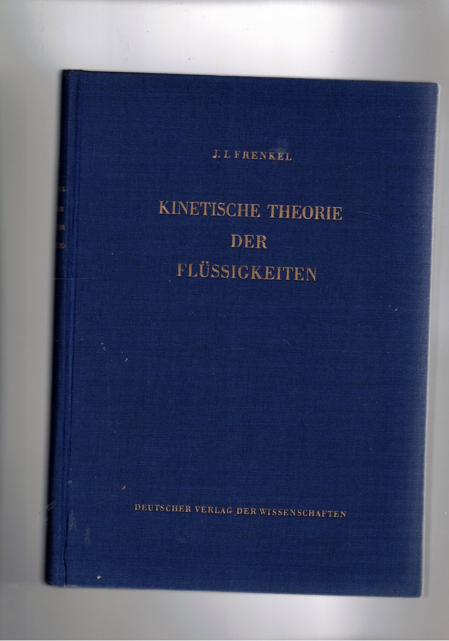 Kinetische Theorie der Flüssigkeiten. Band 17 di Hochschulbücher für Physik.