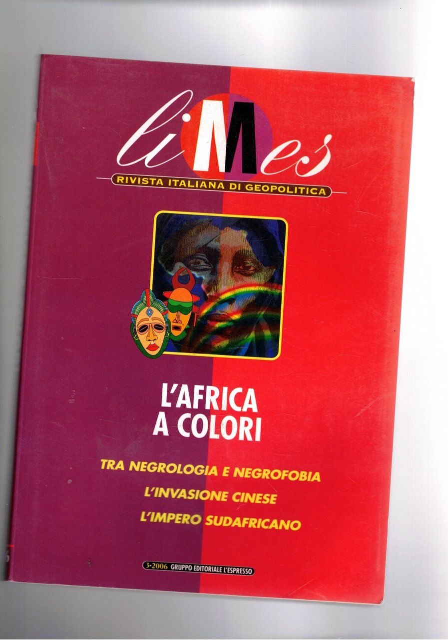 L'Africa a colori. Tra negrologia e negrofobia. L'invasione cinese. L'impero …