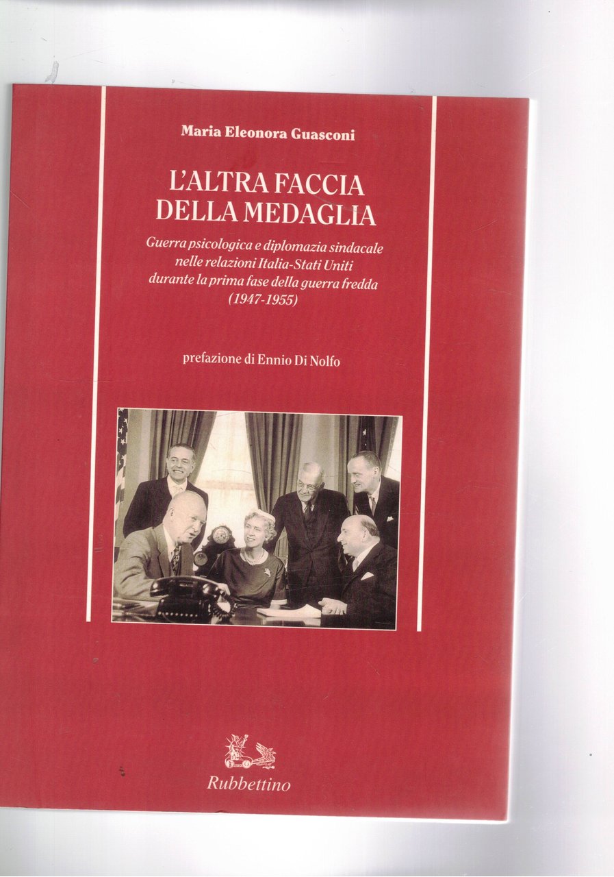 L'altra faccia della medaglia. Guerra psicologica e diplomazia sindacale nelle …