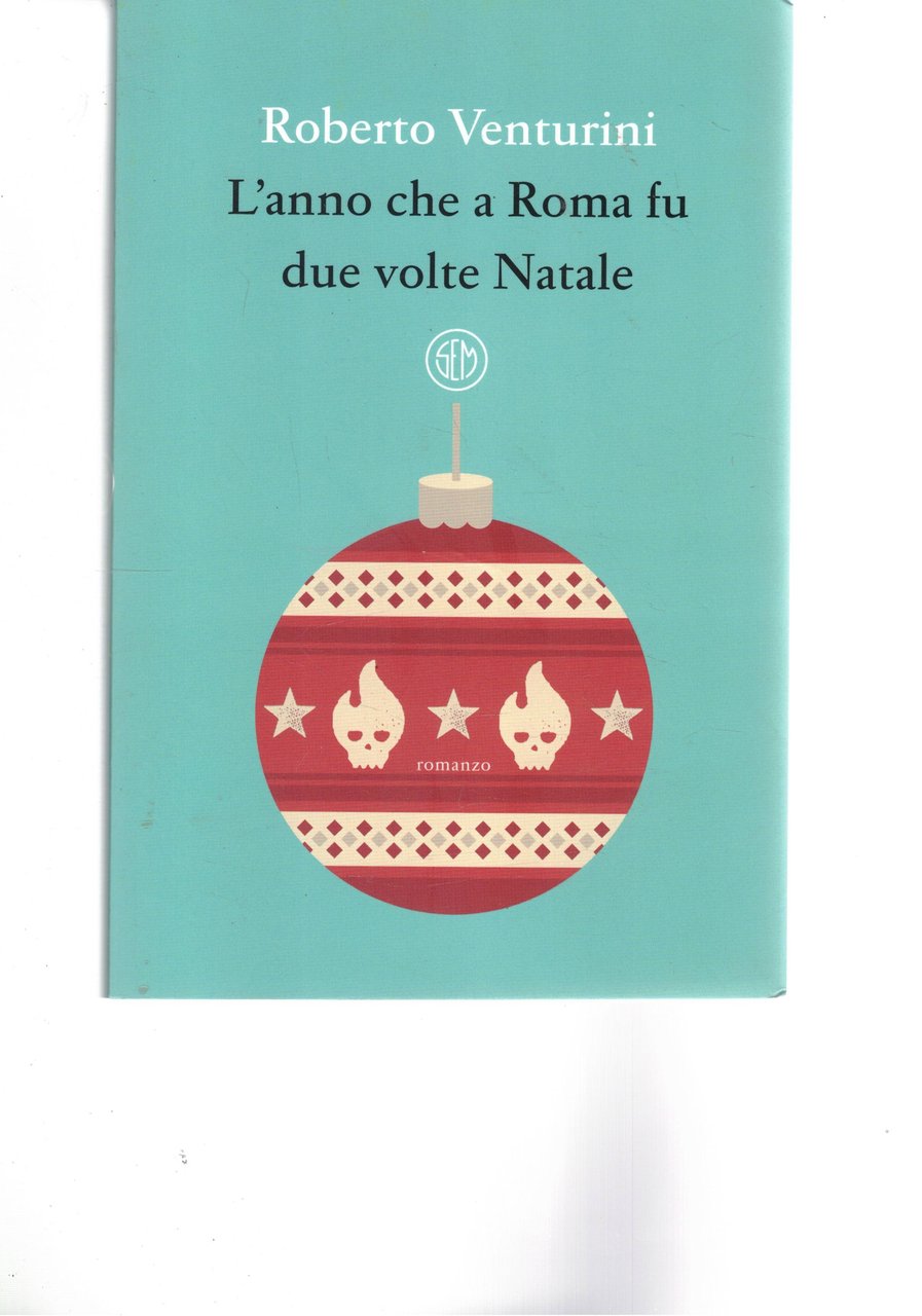 L'anno che a Roma fu due volte Natale.
