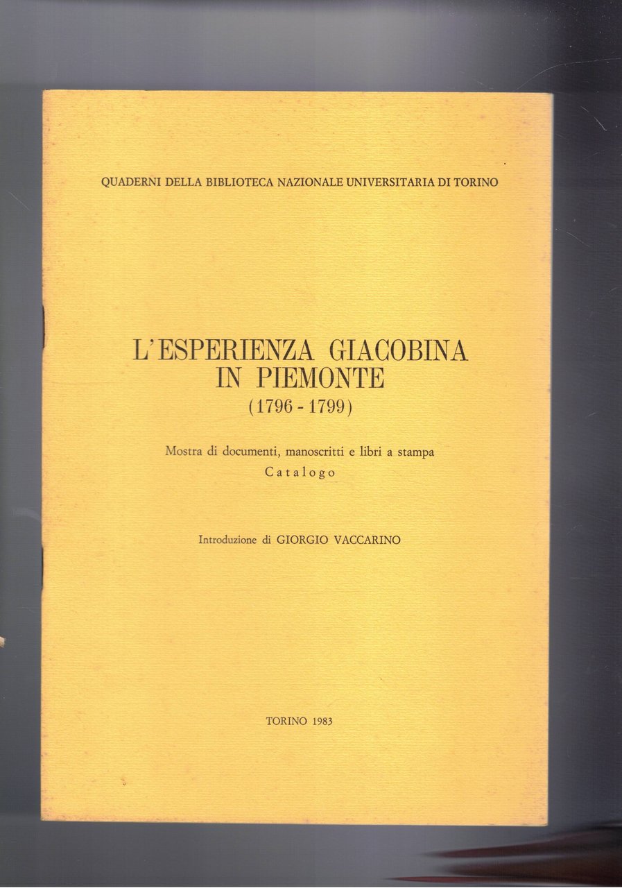 L'esperienza giacobina in Piemonte (1796-1799). Mostra di documenti, manoscritti e …