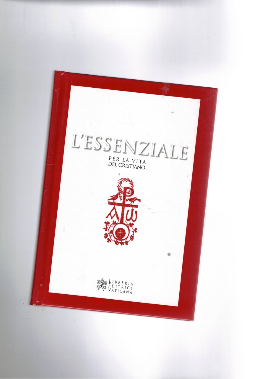 L'essenziale per la vita del cristiano.