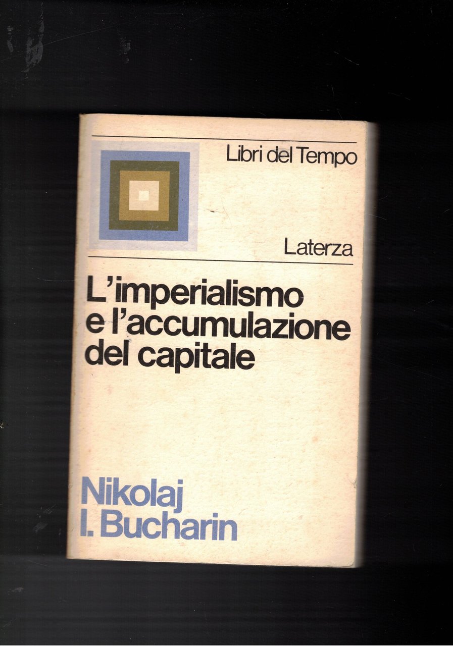 L'imperialismo e l'accumulazione del capitale.