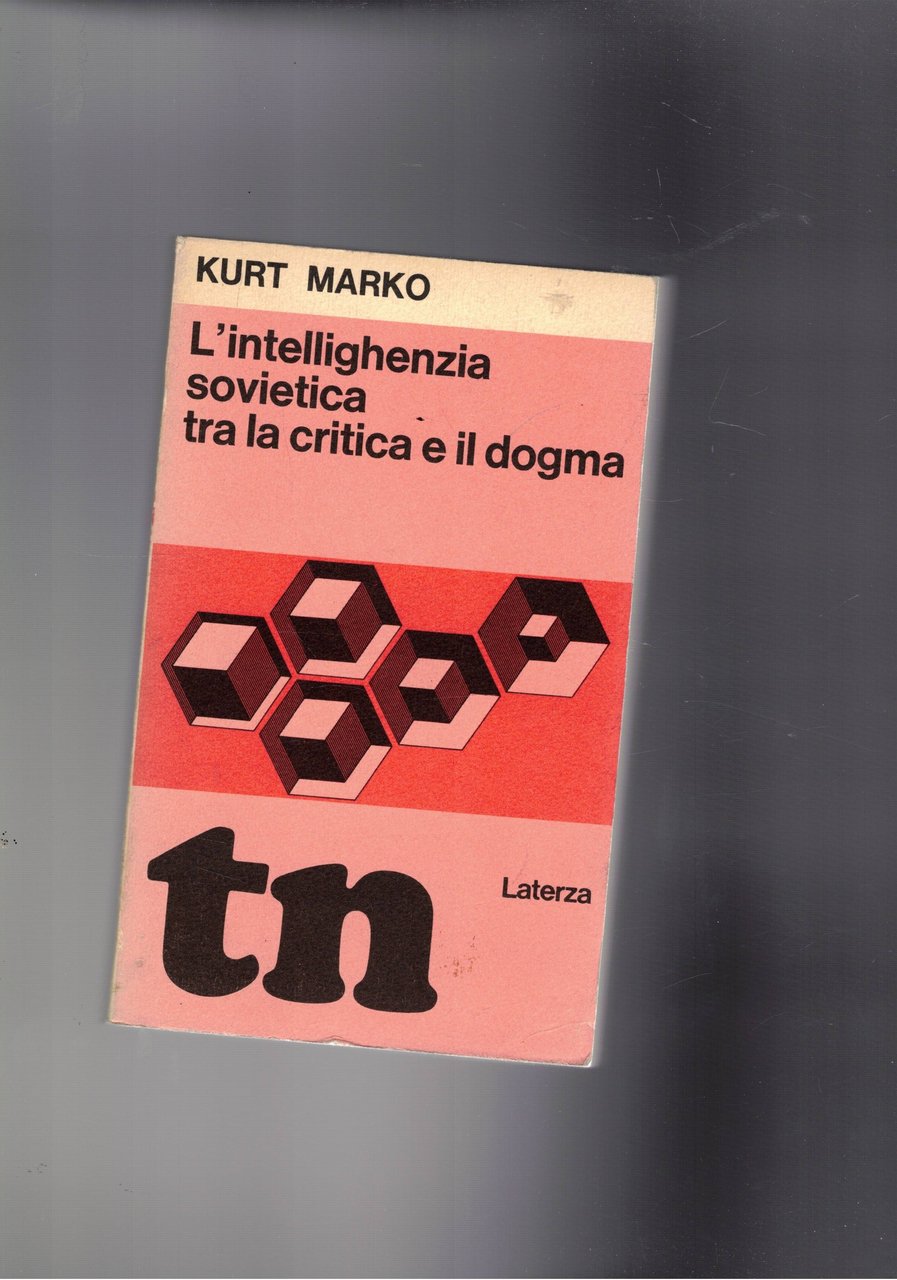 L'intellighenzia sovietica tra critica e dogma.