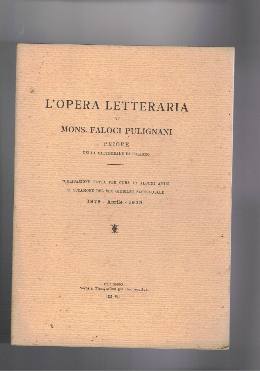 L'opera letteraria di Mons. Faloci Pulignani Priore della cattedrale di …