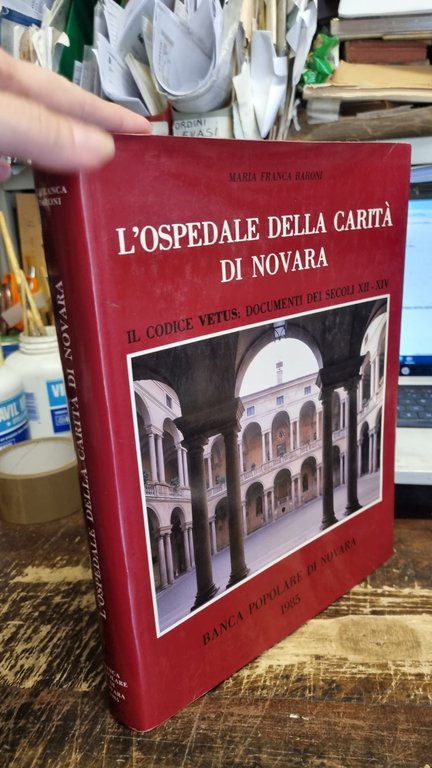 L'ospedale della carità di Novara. Il codice vetus: documenti dei …