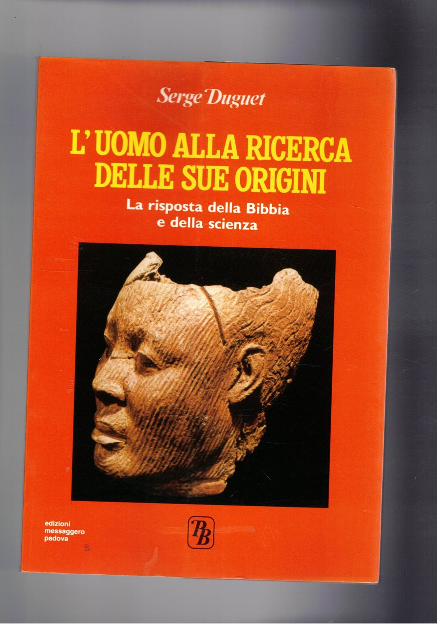 L'uomo alla ricerca delle sue origini. La risposta della Bibbia …