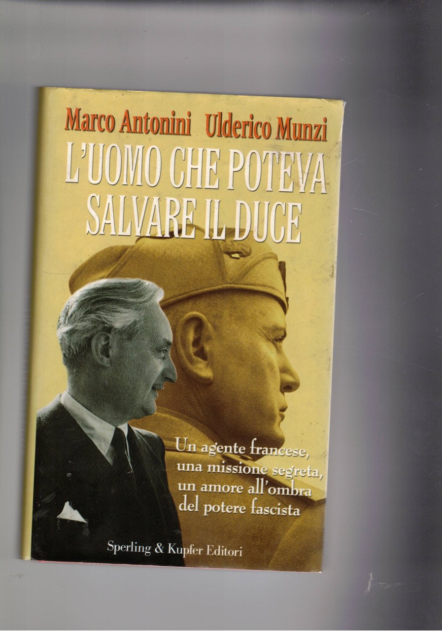 L'uomo che poteva salvare il duce.