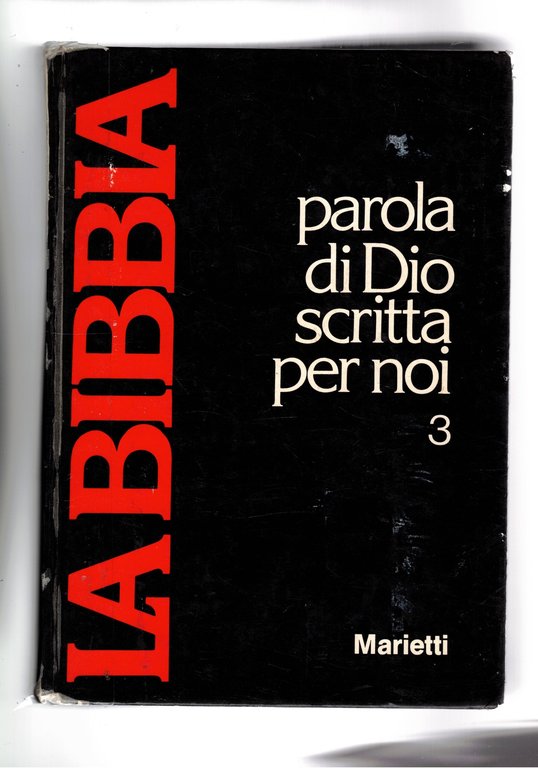 La Bibbia. Parola di Dio scritta per noi. Vol. I-III.