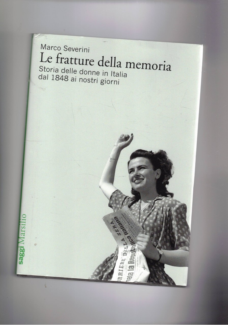 La frattura della memoria. Storia delle donne in Italia dal …