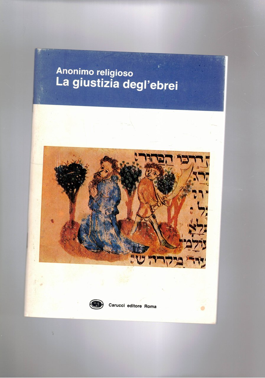 La giustizia degli ebrei. Le vocende di due ebrei condannati …
