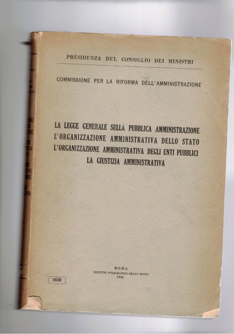 La legge generale sulla pubblica amministrazione, l'organizzazione amministrativa dello Stato, …