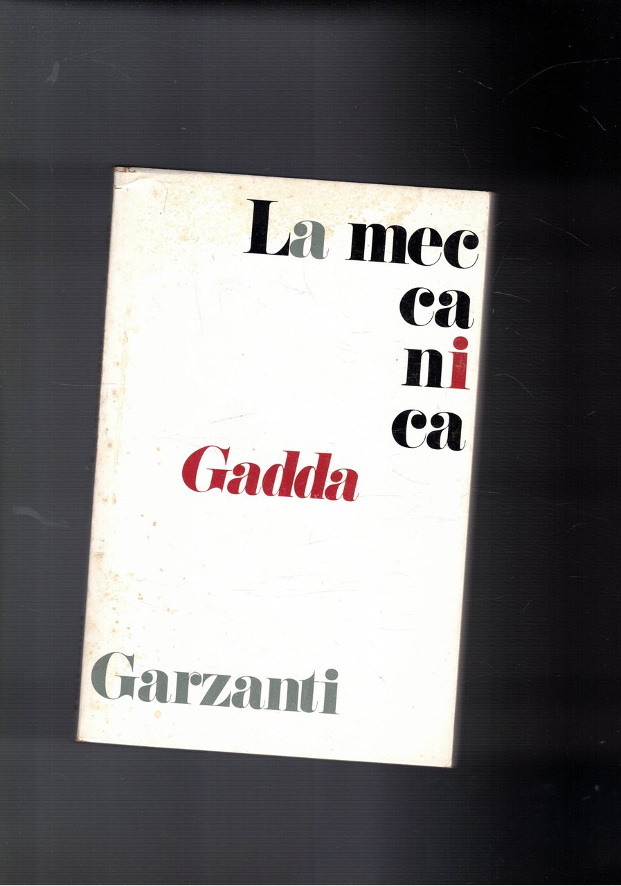 La meccanica. Romanzo.