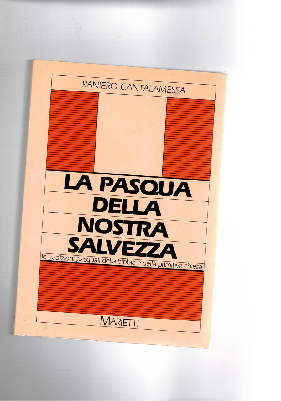 La Pasqua della nostra salvezza. Le tradizioni pasquali della bibbia …