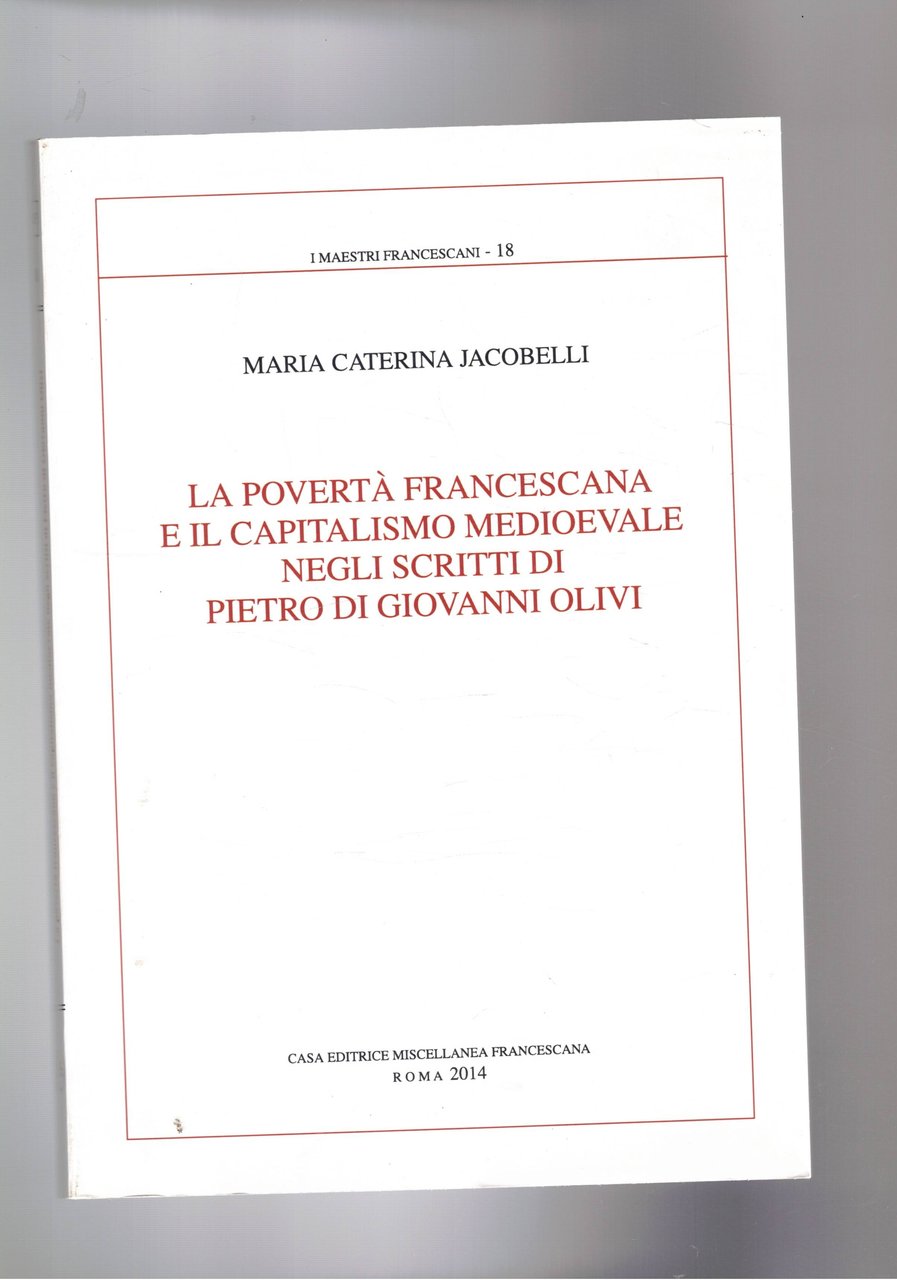 La povertà francescana e il capitalismo medioevale negli scritti di …